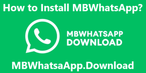 MBWhatsApp APK v9.71 Download Latest Version June 2023